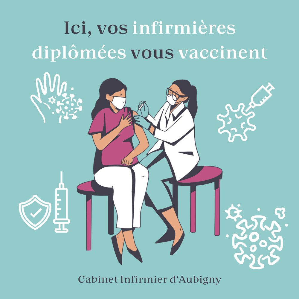 Affiche : Ici, vos infirmières diplômées vous vaccinent – Cabinet infirmier d'Aubigny